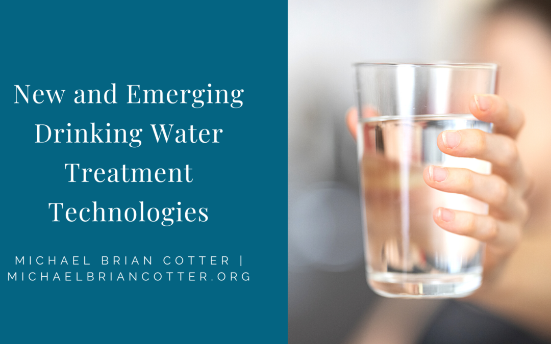 Michael Brian Cotter New And Emerging Drinking Water Treatment Technologies